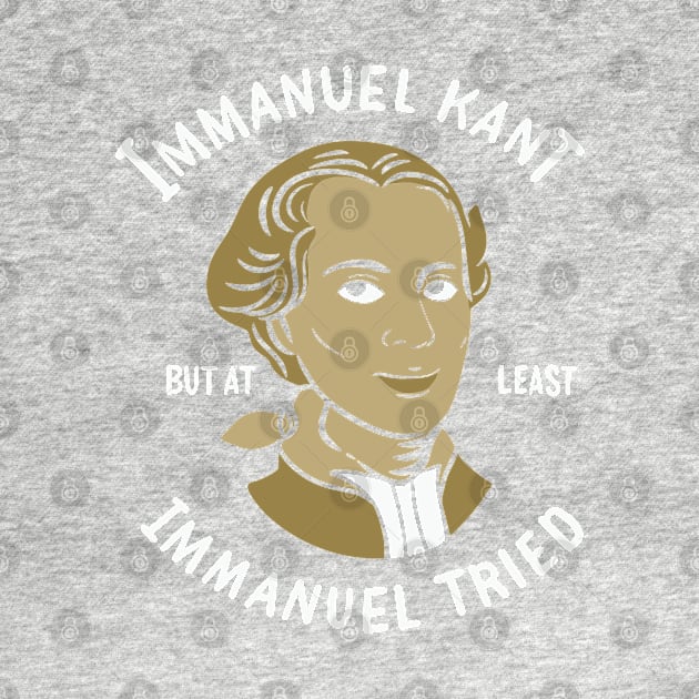 PHILOSOPHY / IMMANUEL KANT: Immanuel Tried by woormle